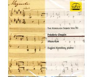 Chopin:Mazurkas KOROLIOV SERIES VOL.XI  TACET183