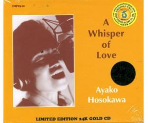 AYAKO HOSOKAWA A WHISPER OF LOVE 24K金碟  IMP8310