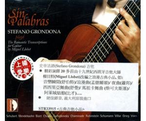 Sin Palabras: The Romantic Transcriptions for Guitar 古典吉他小品    STR33915